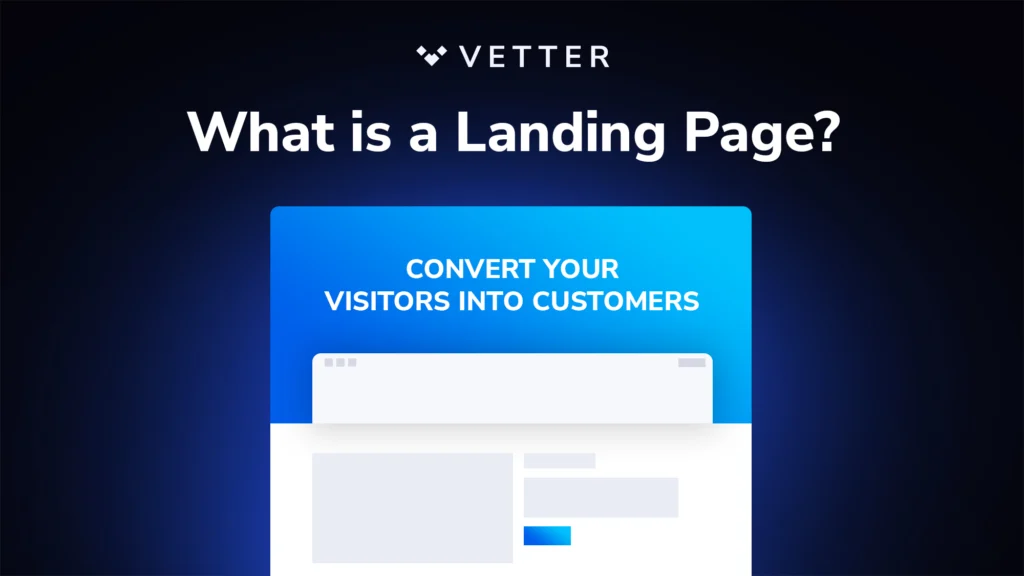 Vetter What Is A Landing Page And How To Use Them